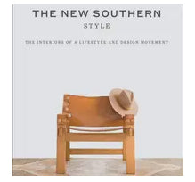 “The New Southern Style” The Interiors of a Lifestyle and Design Movement