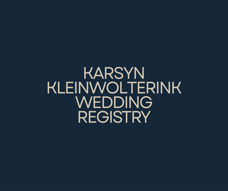 Wedding Registry - Karsyn Kleinwolterink