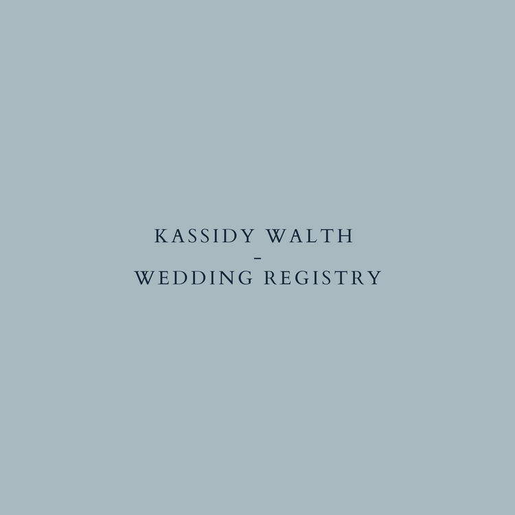 Wedding Registry - Kassidy Walth