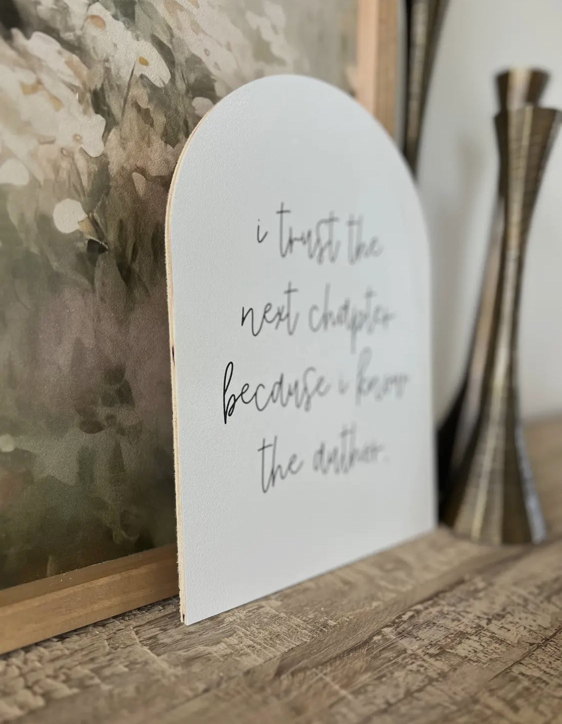 I Trust The Next Chapter Arch