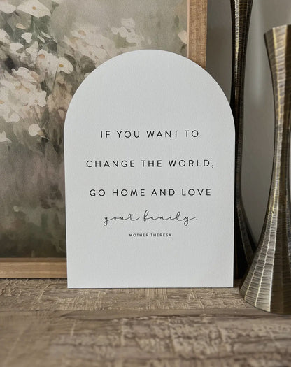 If You want To Change The World Arch