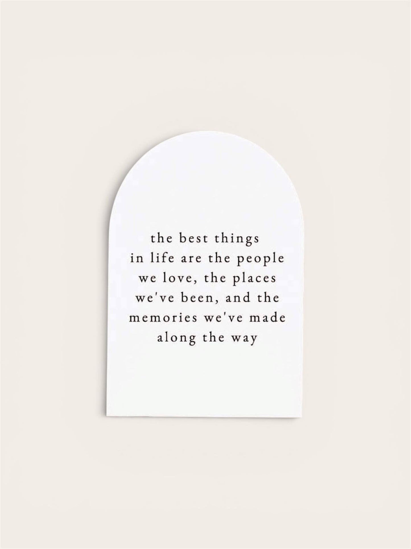 The Best Things In Life, Arch