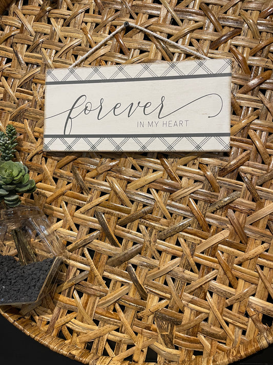 “Forever In My Heart” Wood Sign w/Rope HangerHanger